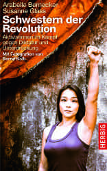 "Schwestern der Revolution" - Beeindruckende Einblicke in das Leben mutiger Frauen. Foto: Bernd Kolb