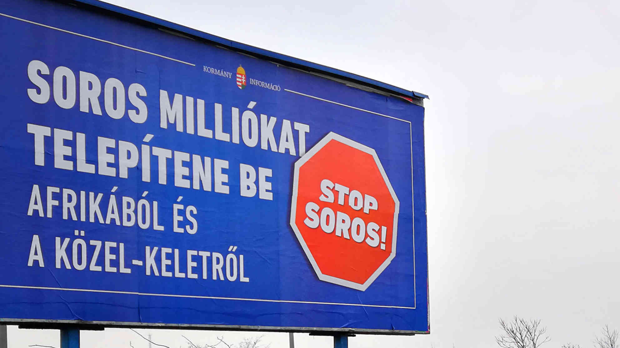Wahlkampfplakat der Regierungspartei Fidesz von Ministerpräsident Viktor Orban mit der Aufschrift: 'Soros möchte Millionen aus Afrika und dem Nahen Osten einbürgern.' Foto: BR | Attila Poth